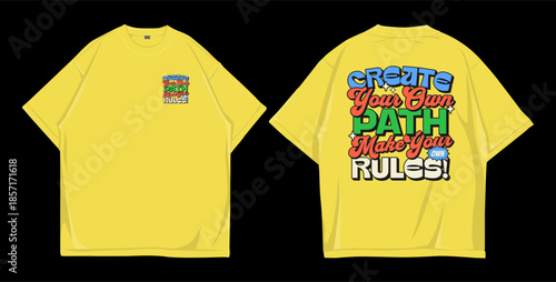Create Your Own Path Make Your Own Rules Colorful Typography T-Shirt Design Mockup