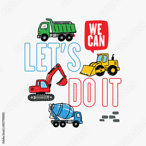 Playful Construction Site Vehicles with 'Let's Do It' Message