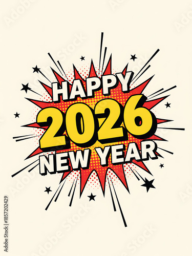 comic book explosion, Happy New Year 2026 Comic Style Greeting, Holiday/New Year Celebration Design