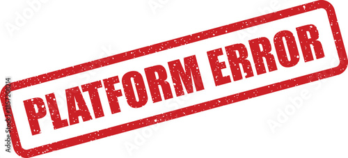 Rectangular textured rubber stamp graphic with the bold text PLATFORM ERROR signaling a system fault