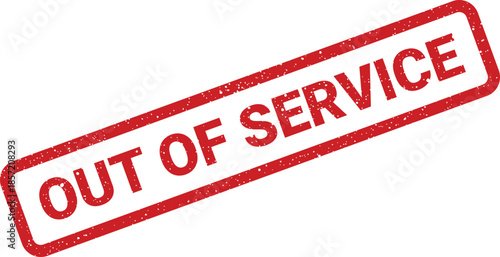 Red distressed rectangle stamp displaying Out Of Service text for operational unavailability notification