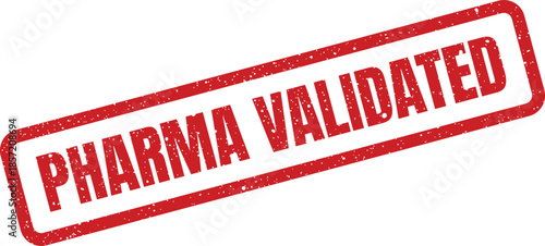 Red distressed rubber stamp showcasing PHARMA VALIDATED text, denoting medical product approval and testing