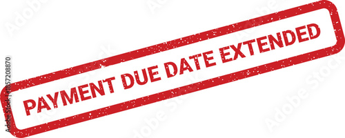 Red distressed rubber stamp with PAYMENT DUE DATE EXTENDED text for financial documents and notifications