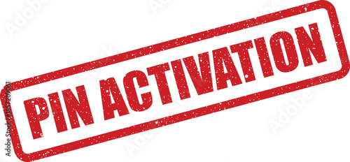 Red grunge effect rubber stamp displaying Pin Activation text for security or account setup processes