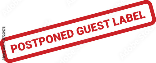 Red grunge label with text postponed guest, ideal for event changes and communication updates