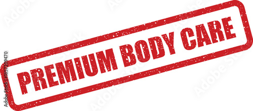 Red grunge rubber stamp displaying PREMIUM BODY CARE suitable for skincare product branding