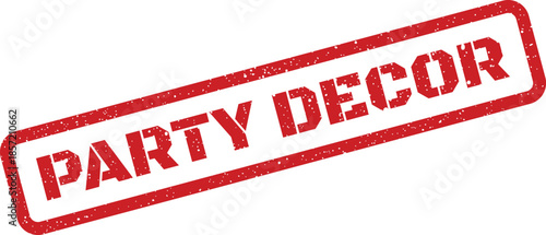 Red grunge textured rubber stamp showing the words PARTY DECOR for celebration decoration needs
