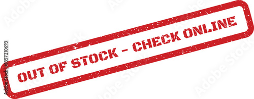 Red grunge textured stamp with Out Of Stock Check Online for digital availability confirmation