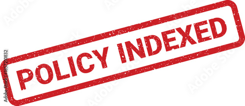 Red rectangle rubber stamp with grunged text POLICY INDEXED for official document marking