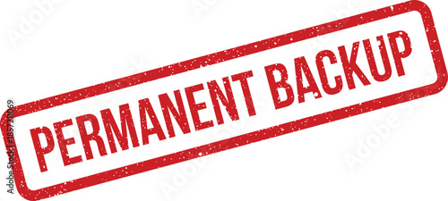 Red rectangular permanent backup stamp with distressed texture for data preservation notification