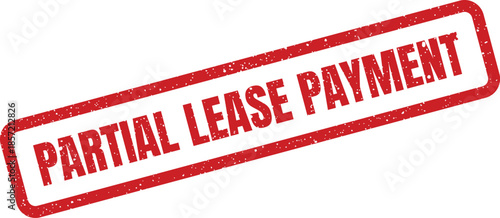 Text Partial Lease Payment within a rectangular frame, presented as a textured grunge style rubber stamp
