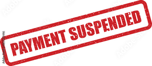 Textured red rectangular stamp indicating a payment suspension status for critical financial operations