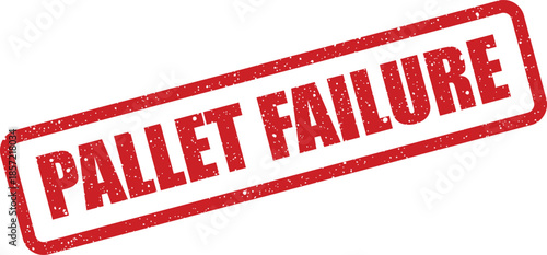 Textured red rubber stamp displaying PALLET FAILURE as a crucial indicator for inventory inspection processes