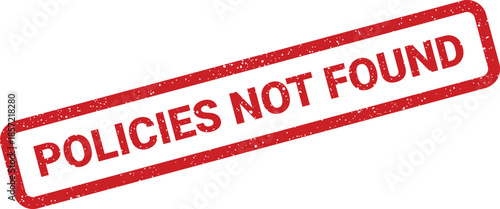Textured red rubber stamp vector illustration conveying policies not found for system error messages