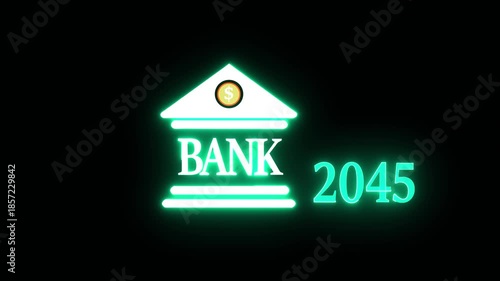Neon light effect animation of a bank and the year 2045 ,Business representing real estate growth and market innovation bank icon, House loan ,risk management, Insurance and economic recession 