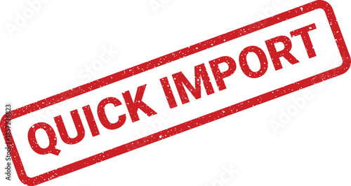 A distressed red rectangular rubber stamp displaying the message quick import for inbound goods processing