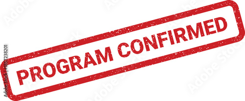 A red grunge textured rubber stamp mark clearly displays the words Program Confirmed for official verification