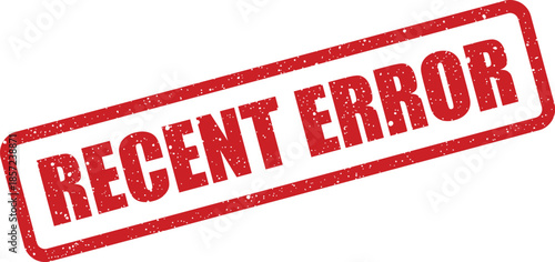 A textured red rubber stamp mark indicating RECENT ERROR perfect for highlighting problems or failed processes