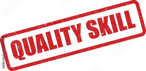 Distressed rectangular mark with QUALITY SKILL text for certification of professional competence and expertise development