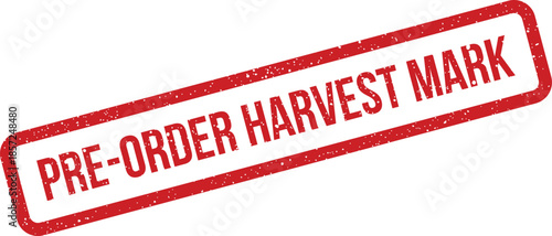 Distressed rectangular pre order stamp featuring Harvest Mark text, perfect for agricultural products or seasonal farm produce