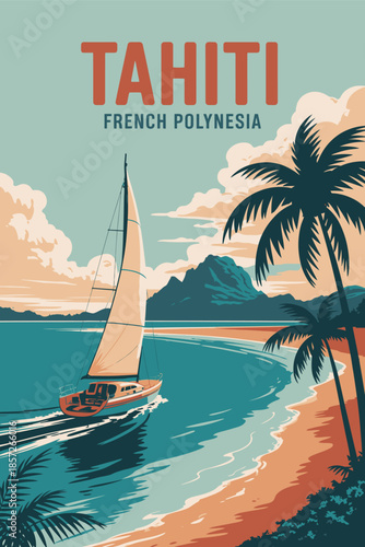 Tahiti french polynesia island paradise, vintage style travel art featuring tropical resort scenery, luxury overwater villas, turquoise ocean water, and summer landscape.