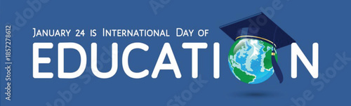 International Day of Education: Celebratory banner commemorating the importance of education, globally with an illustration of the world wearing a graduation cap.