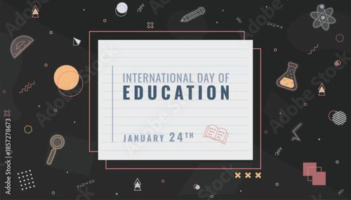 Education Day Celebration: The image showcases the inscription International Day of Education with decorative elements, promoting knowledge, learning, and educational awareness.
