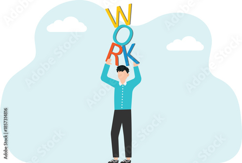 Leadership in setting plan or course for business development, motivation in achieving business goals, determination for great success and heights in work, man has difficulty holding the letters work.