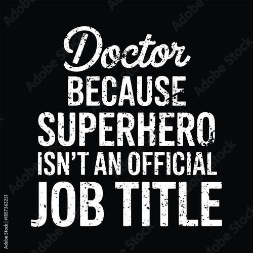 Doctor Superhero Funny Appreciation T-Shirt Design Vector