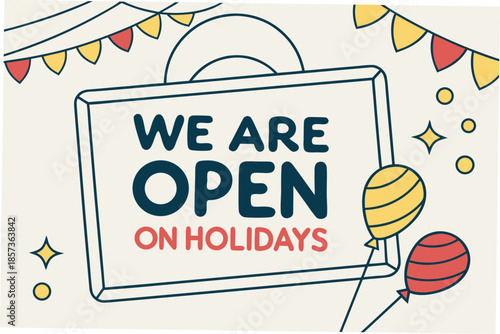 We Are Open During Holidays 2025-2026: Holiday Hours Sign, Business Open Notice & Printable Templates for Stores