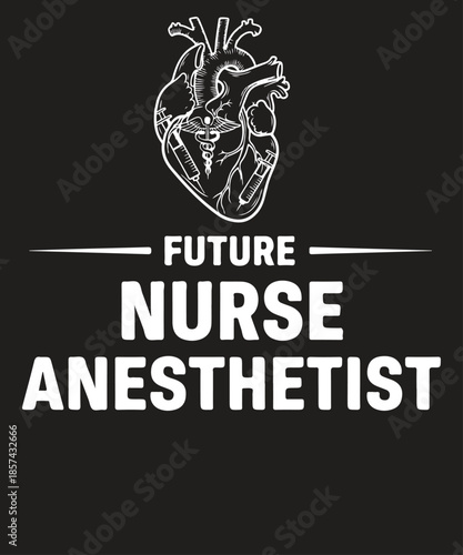 FUTURE NURSE ANESTHETIST T-shirt design Vector, anesthesia tech shirt, PACU, Nurse RN, Anesthesia Care, PACU Tech T-Shirt, Technician,  Anesthesia Tech dad, Anesthesia Tech Week
