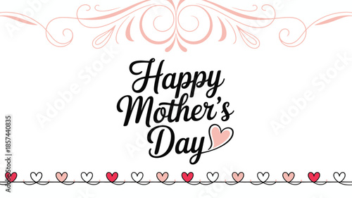 Elegant Happy Mothers Day script lettering adorned with delicate pink swirls and a charming heart border