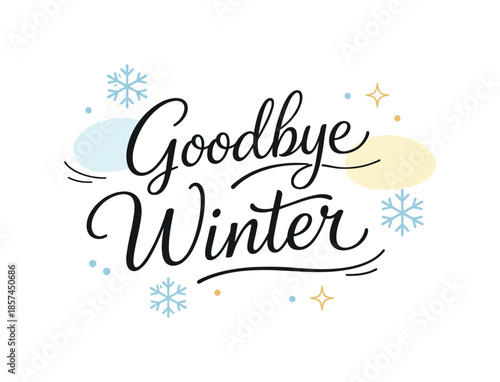 Farewell Winter Design. Goodbye winter lettering. Calm editorial-style farewell text arranged with balanced spacing and smooth strokes. Fading snowflake icons