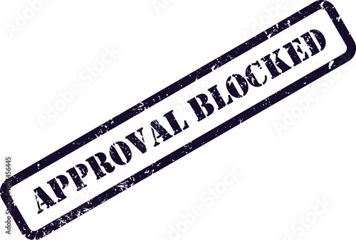 A dark blue distressed rubber stamp impression clearly displays the words APPROVAL BLOCKED on a white page