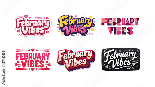 February Lettering Collection. February vibes. Set lettering. harmonious lettering variations of the same emblematic concept, each with different artistic