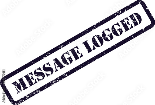 A distressed dark purple rubber stamp impression displaying the words MESSAGE LOGGED diagonally on a clean white surface
