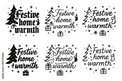 Festive Lettering Styles. Festive home warmth. Create a calligraphy lettering illustration of the phrase: