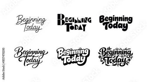 Diverse Lettering Styles. Beginning Today. Set lettering. harmonious lettering variations of the same emblematic concept, each with different