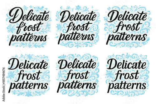 Frosty Calligraphy Designs. [Delicate frost patterns]. Create a calligraphy lettering illustration of the