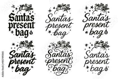 Santa's Calligraphy Styles. Santa?s present bag. Create a calligraphy lettering illustration of the phrase: