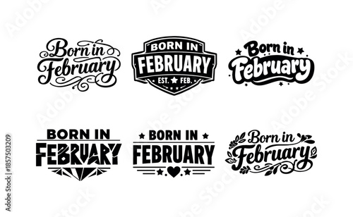 February Lettering Variations. Born in February. Set lettering. harmonious lettering variations of the same emblematic concept, each with different artistic
