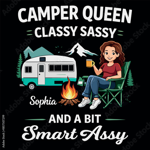 Camper Queen Classy Sassy And A Bit Smart Assy