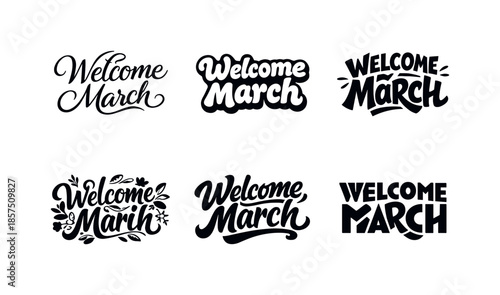 March Lettering Styles. Welcome March. Set lettering. harmonious lettering variations of the same emblematic concept (Elegant script with flowing curves,