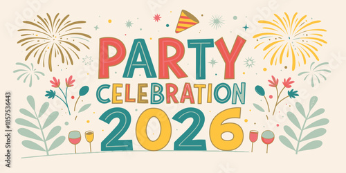 Vibrant party celebration for 2026 with fireworks and champagne