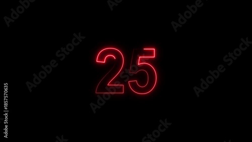 Red neon number 25 glowing on a black background, digital countdown timer element, vibrant futuristic typography