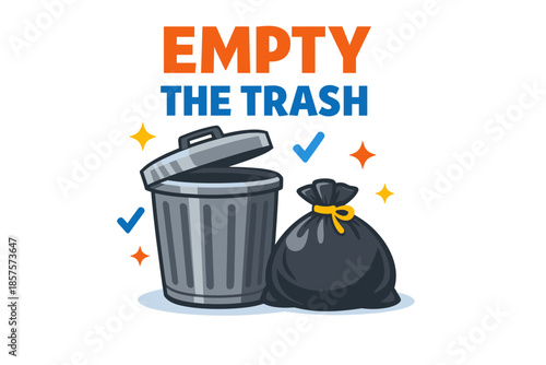 Graphic of trash can and bag with reminder to empty trash