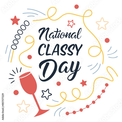 NATIONAL CLASSY DAY vector illustration