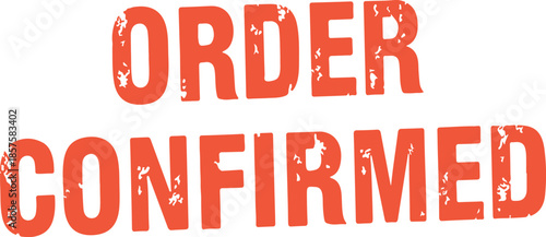 Order confirmed text stamp