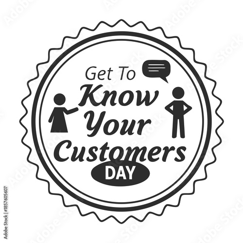 GET TO KNOW YOUR CUSTOMERS DAY vector illustration isolated on white background