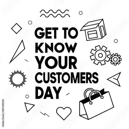 GET TO KNOW YOUR CUSTOMERS DAY vector illustration isolated on white background